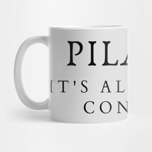 Pilates it's all about control. Mug